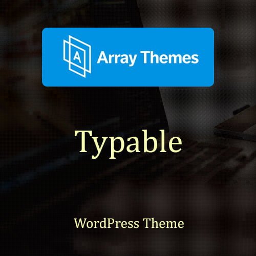 Array Themes Typable WordPress Theme 2.3.2